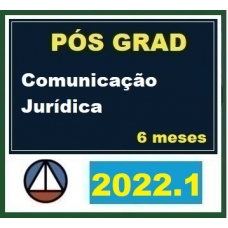 Pós Graduação - Comunicação Jurídica - Turma 2022.1 - 6 meses (CERS 2022)
